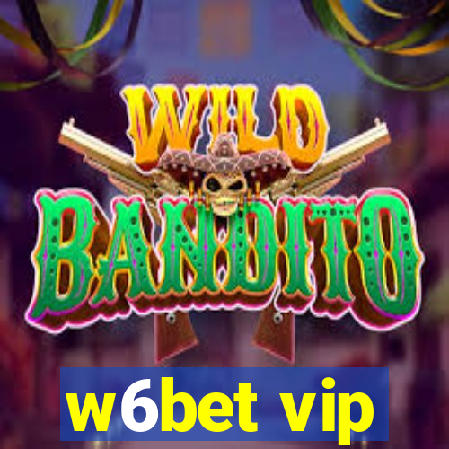 w6bet vip